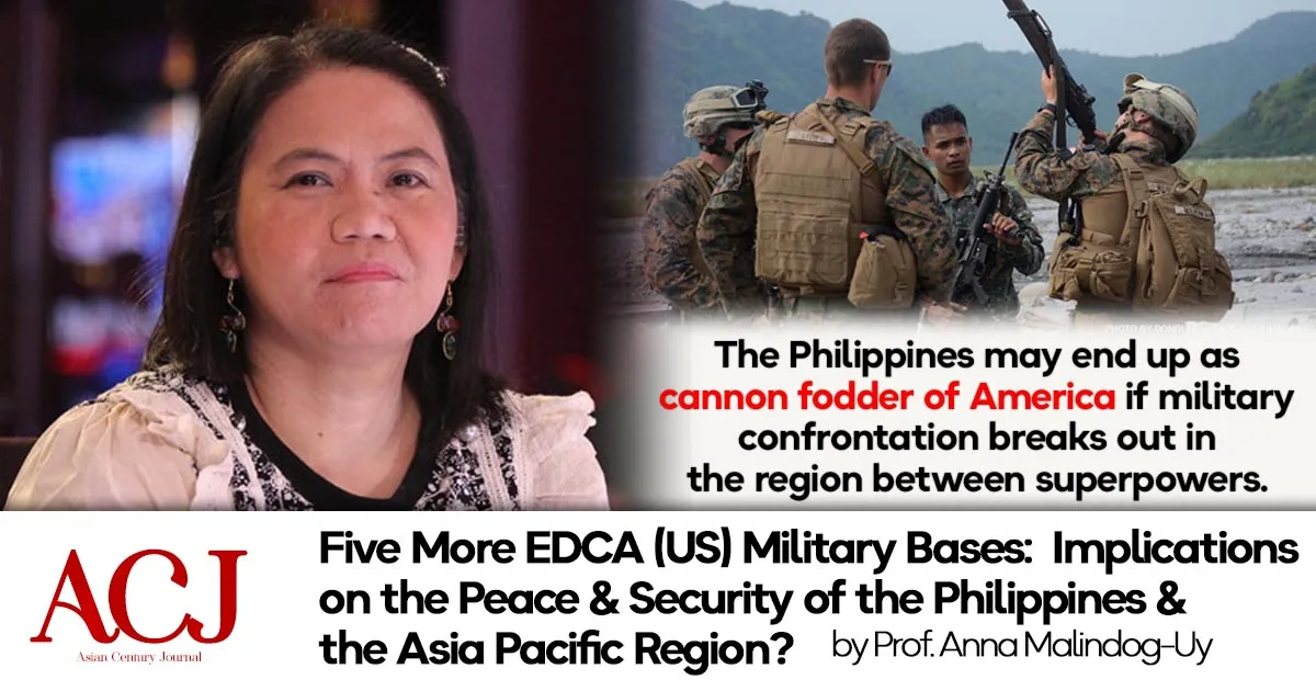 Read more about the article Five More EDCA (US) Military Bases:  Implications on the Peace & Security of the Philippines & the Asia Pacific Region?