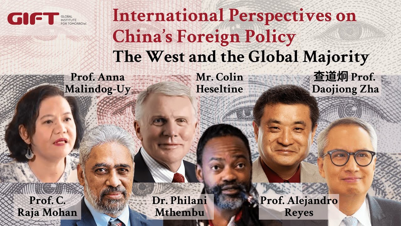 Read more about the article Intl Perspectives on China – Dr Mthembu, Prof Zha, Mr Heseltine, Prof C Raja Mohan, Prof Malindog-Uy