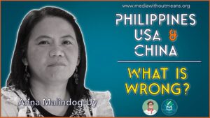 Read more about the article Philippines, the USA, and China: What is wrong? with Anna Malindog-Uy