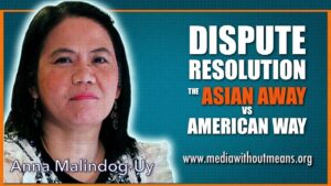 Read more about the article The Asian Way of Dispute Resolution vs America’s | with Prof anna Malindog-Uy